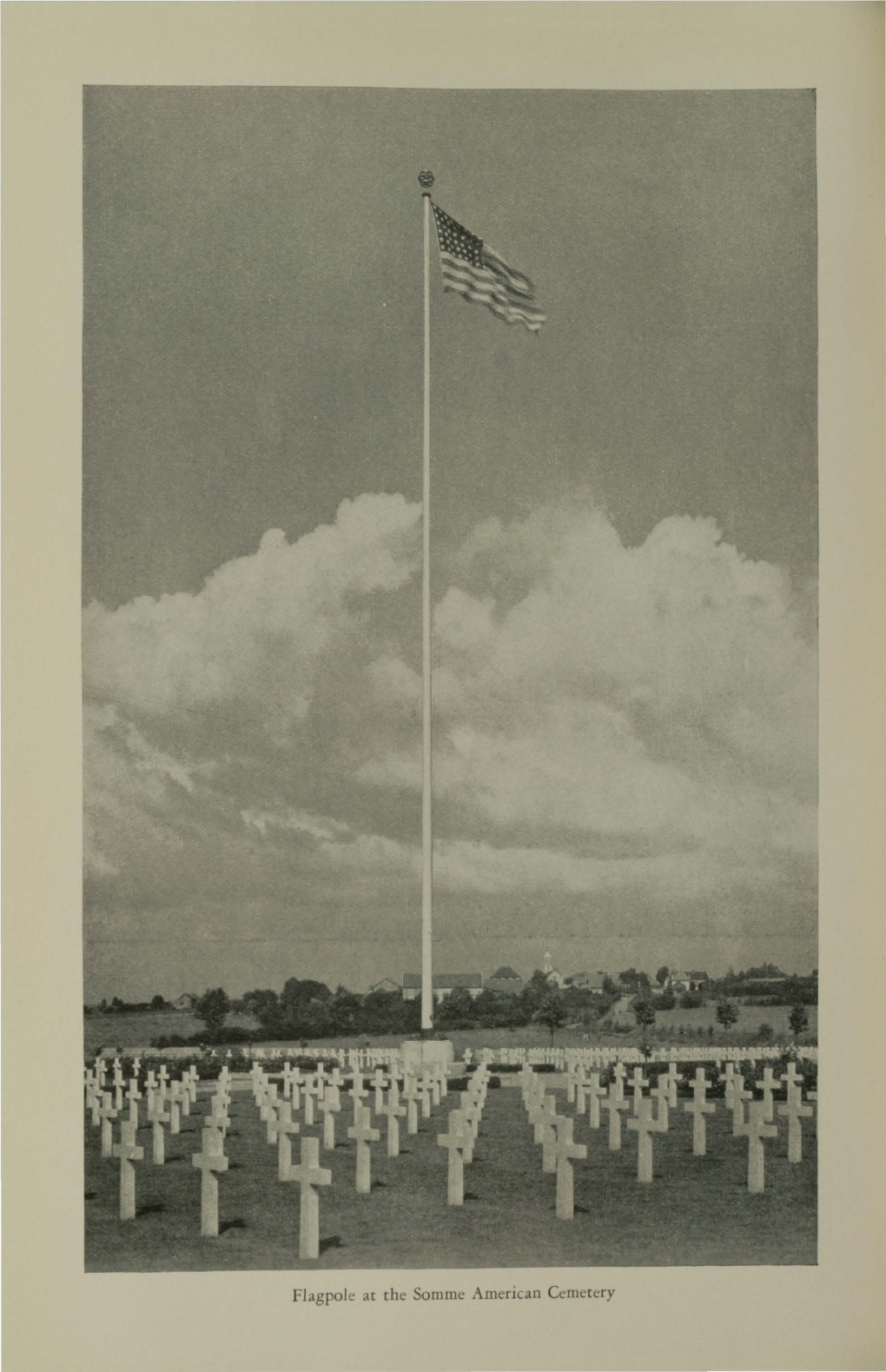 Flagpole at the Somme American Cemetery Chapter XI