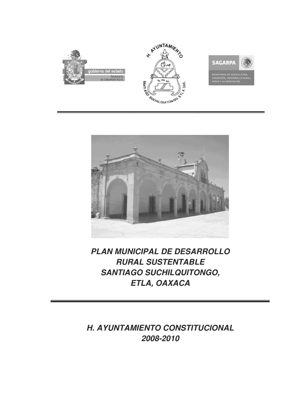 Plan Municipal De Desarrollo Rural Sustentable Santiago Suchilquitongo, Etla, Oaxaca