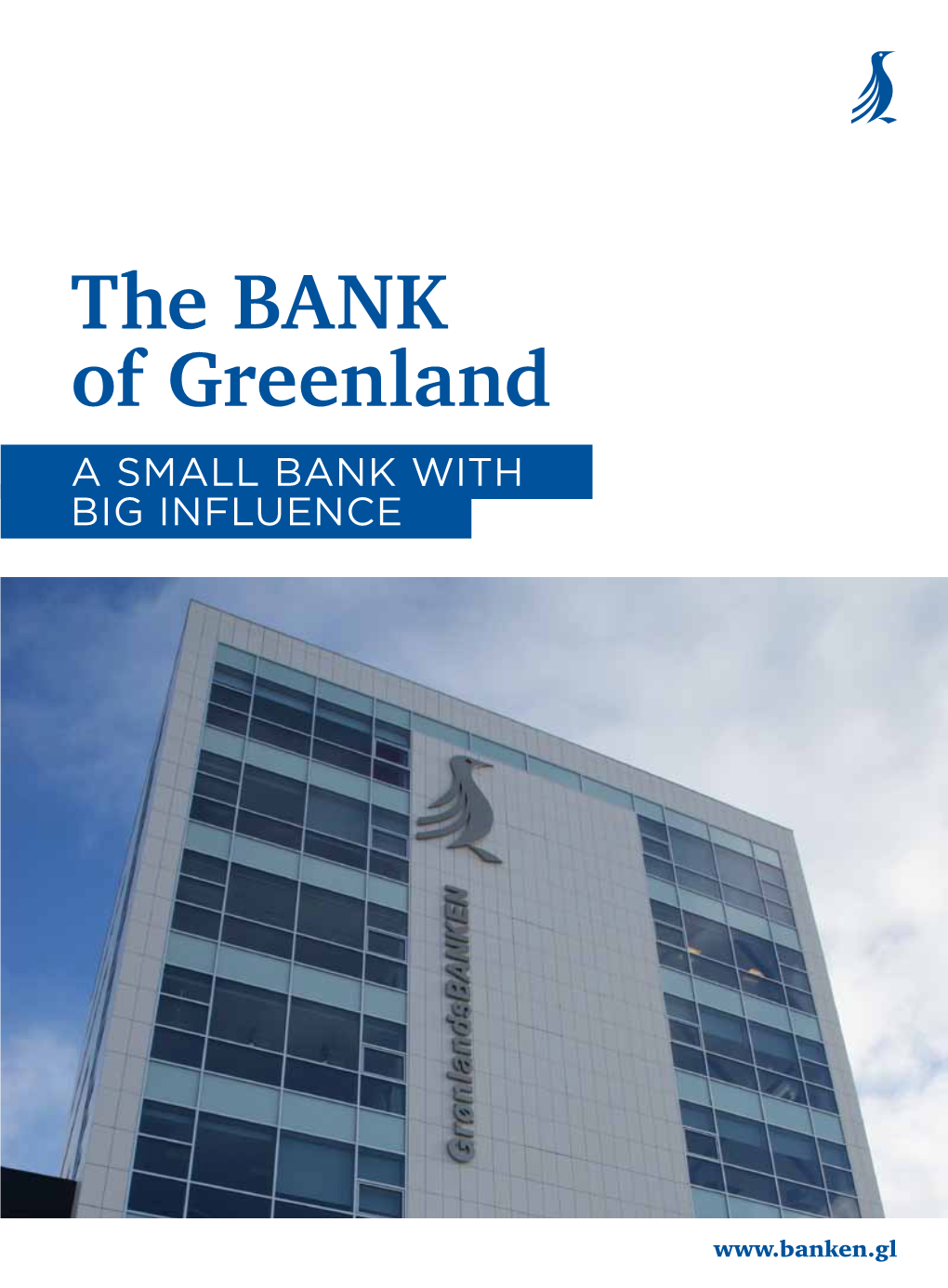 The BANK of Greenland a Small Bank with Big Influence