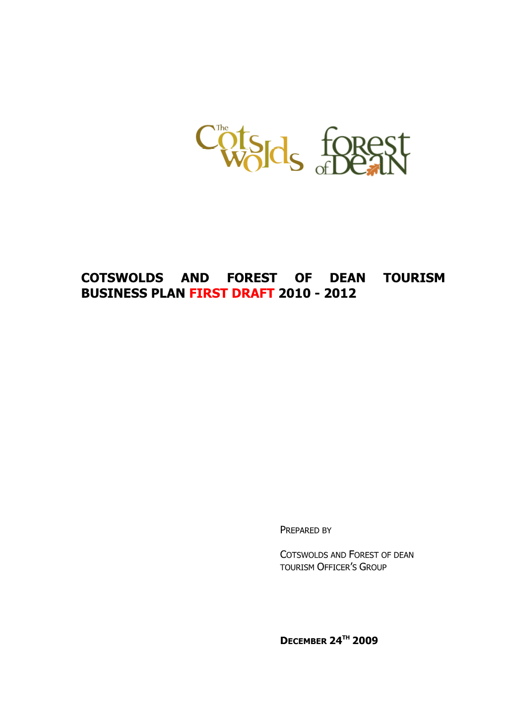 Cotswolds and Forest of Dean Tourism Business Plan First Draft 2010 - 2012