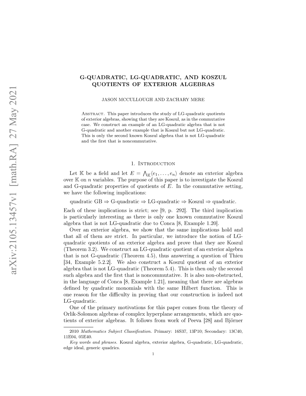 Arxiv:2105.13457V1 [Math.RA] 27 May 2021 Inso Xeiragba.I Olw Rmwr Fpea[2 Peeva of Work from Follows It Algebras