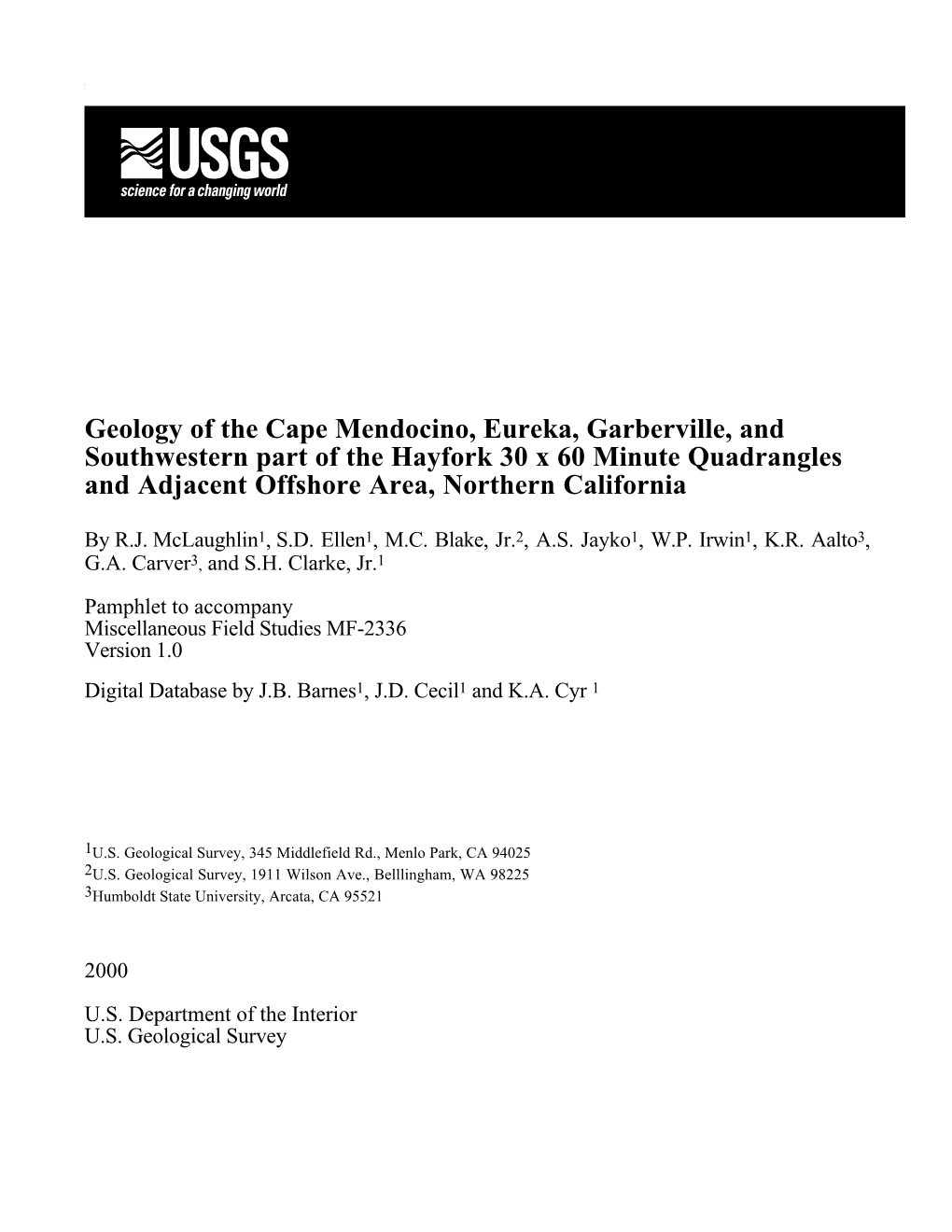 Geology of the Cape Mendocino, Eureka, Garberville, and Southwestern Part of the Hayfork 30 X 60 Minute Quadrangles and Adjacent Offshore Area, Northern California