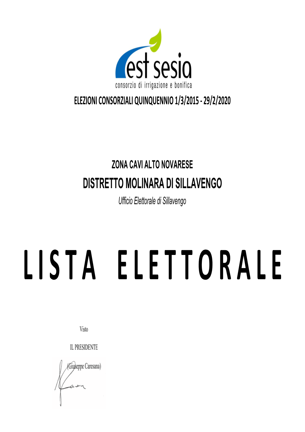 DISTRETTO MOLINARA DI SILLAVENGO Ufficio Elettorale Di Sillavengo L I S T a E L E T T O R a L E