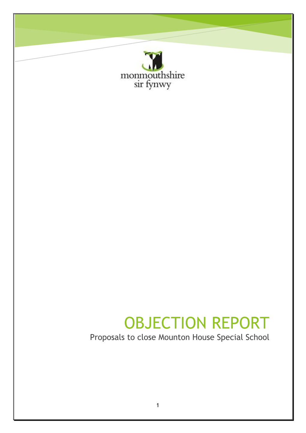 OBJECTION REPORT Proposals to Close Mounton House Special School