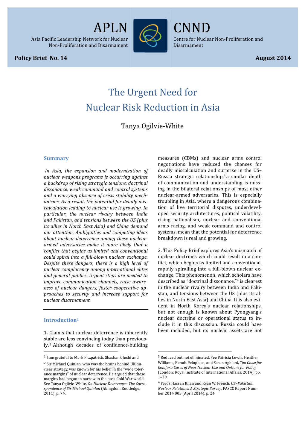 The Urgent Need for Nuclear Risk Reduction in Asia 3 Continuing the Major Expansion of Its Conven- Pakistan’S Nuclear Posture Tional Forces.14 7