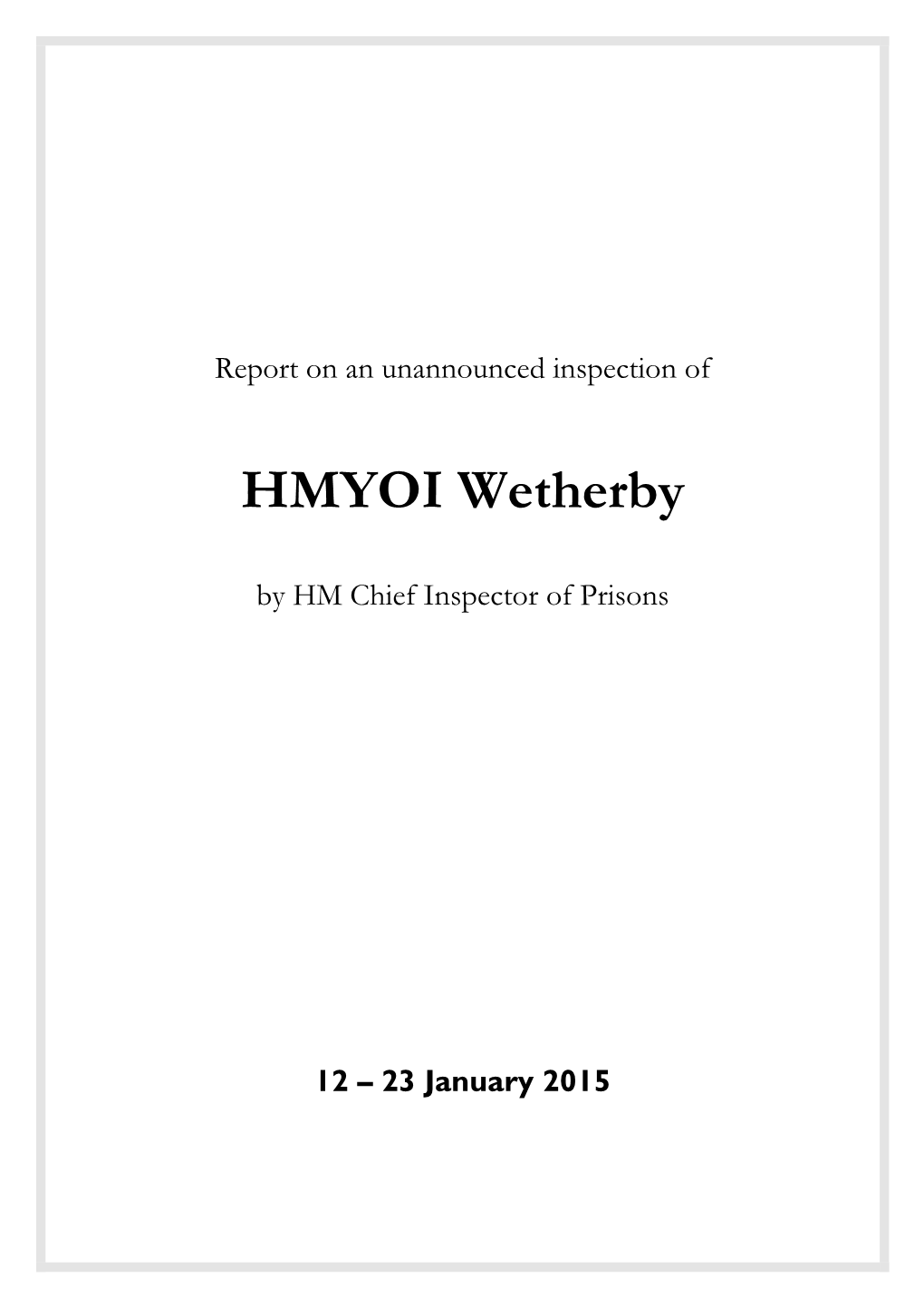 Report on an Unannounced Inspection of HMYOI Wetherby