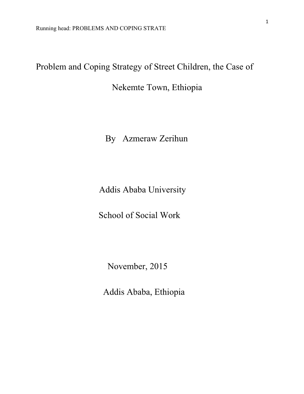 Problem and Coping Strategy of Street Children, the Case of Nekemte Town, Ethiopia