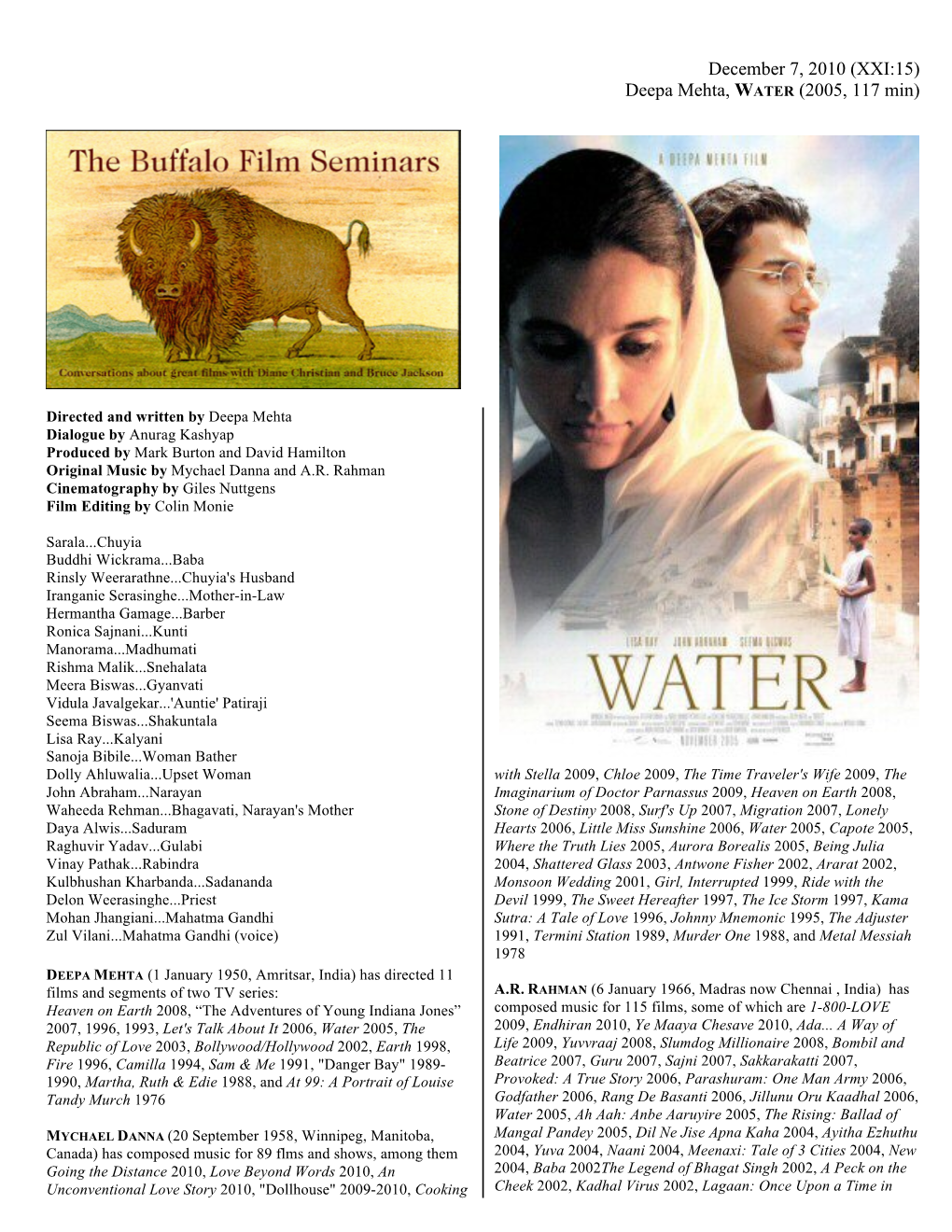 December 7, 2010 (XXI:15) Deepa Mehta, WATER (2005, 117 Min)