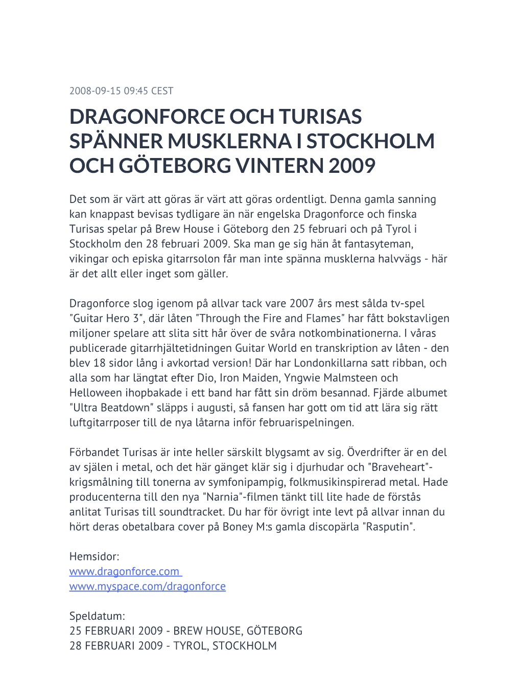 Dragonforce Och Turisas Spänner Musklerna I Stockholm Och Göteborg Vintern 2009