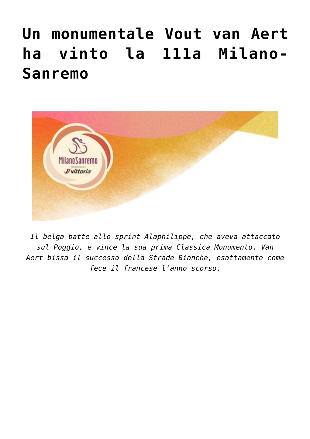 Un Monumentale Vout Van Aert Ha Vinto La 111A Milano-Sanremo,Calici Di Stelle&#8230