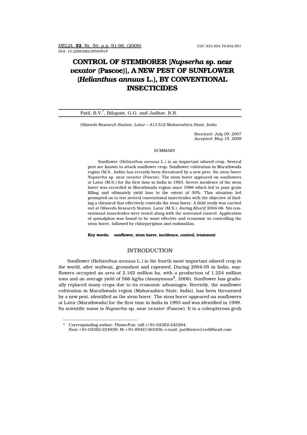 CONTROL of STEMBORER [Nupserha Sp. Near Vexator (Pascoe)], a NEW PEST of SUNFLOWER (Helianthus Annuus L.), by CONVENTIONAL INSECTICIDES