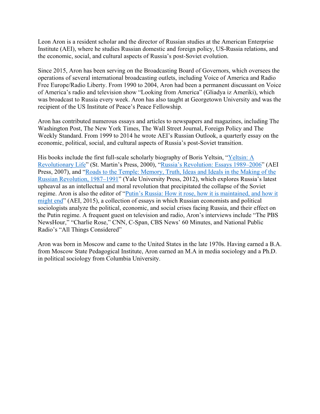 Leon Aron Is a Resident Scholar and the Director of Russian Studies At