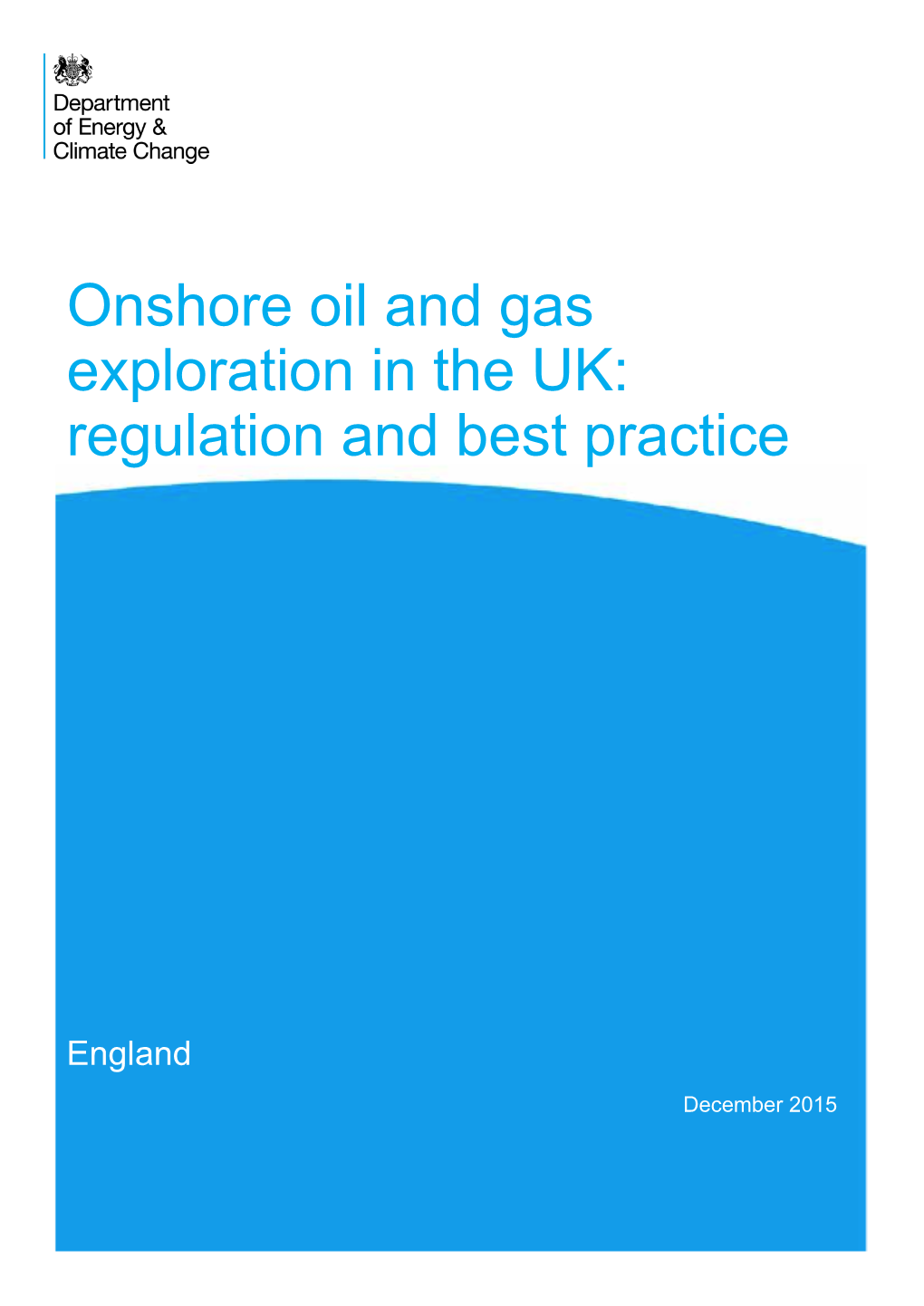 Onshore Oil and Gas Exploration in the UK: Regulation and Best Practice