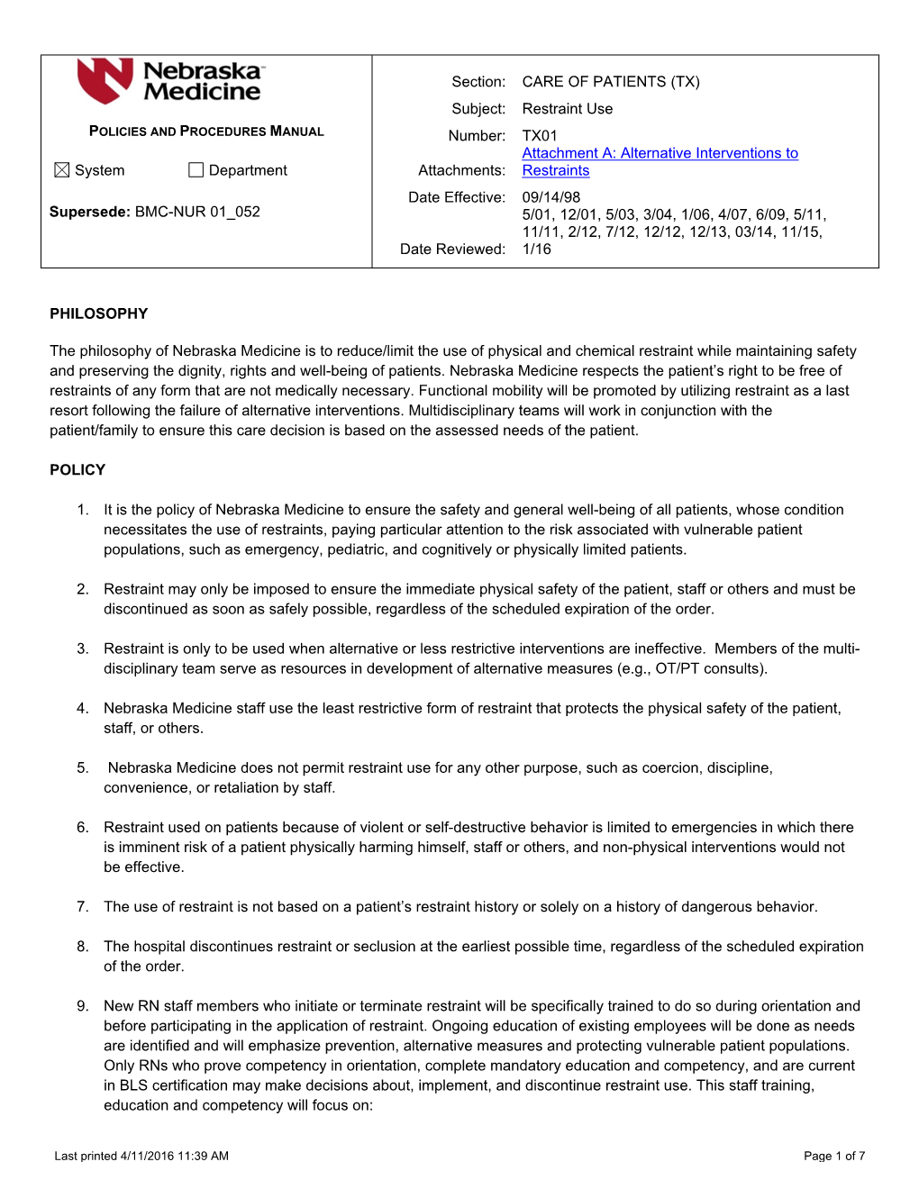 Section: CARE of PATIENTS (TX) Subject: Restraint Use POLICIES