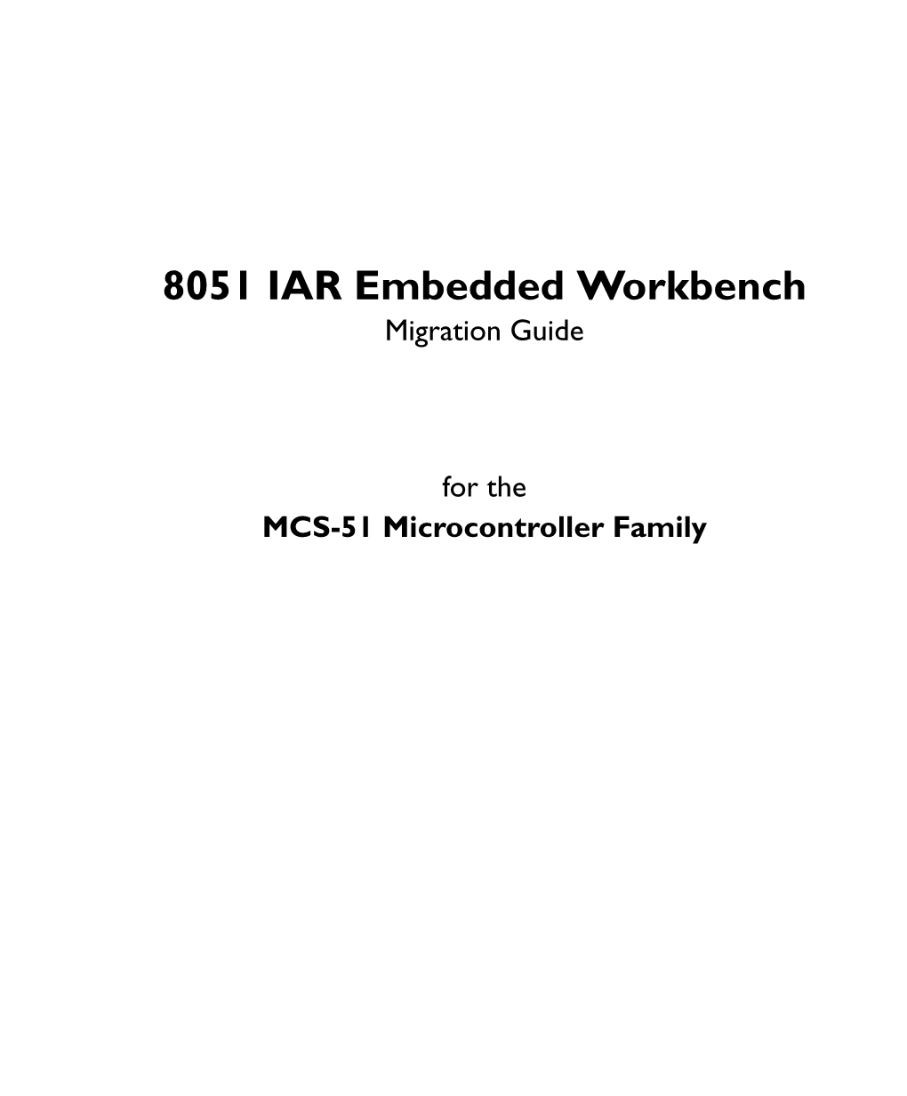 8051 IAR Embedded Workbench Migration Guide