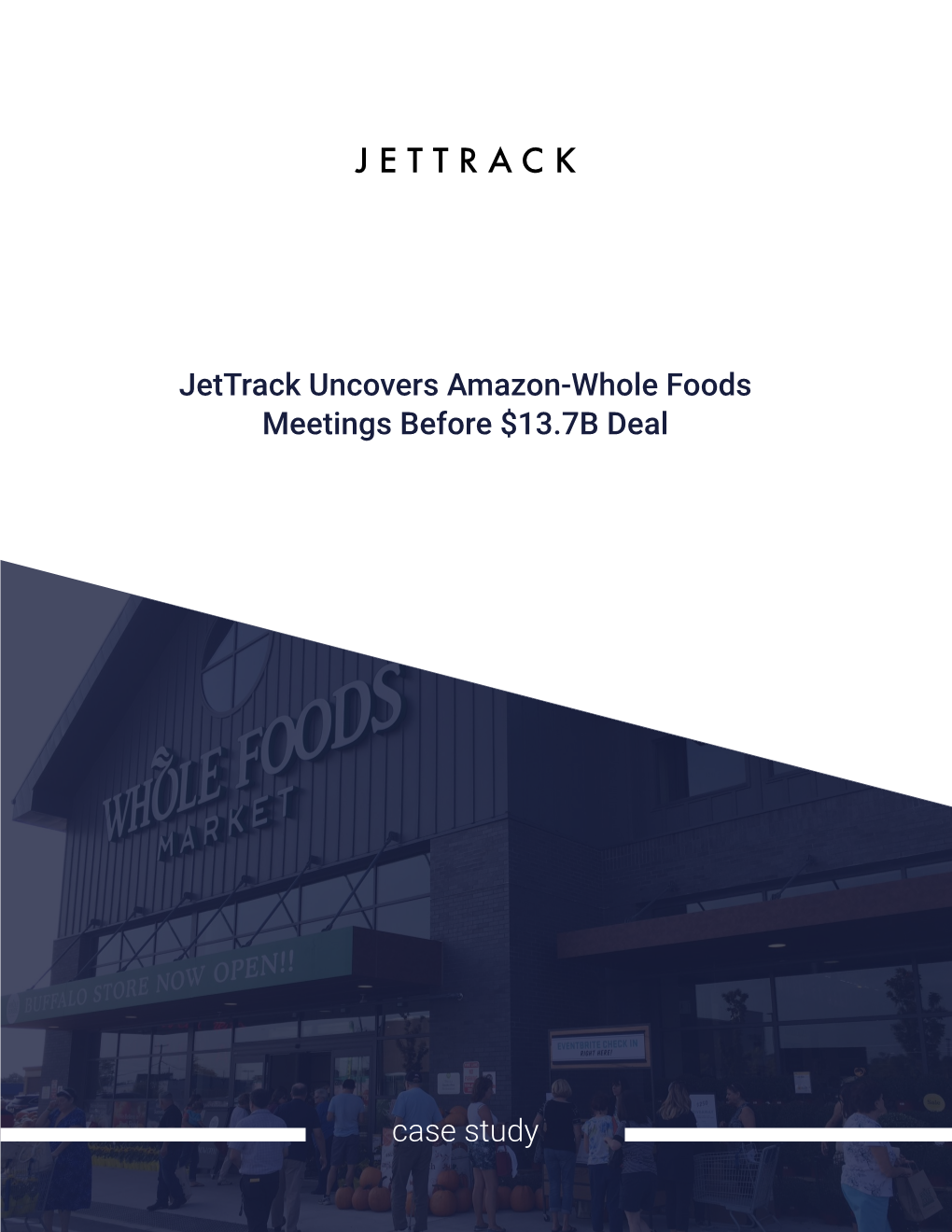 Jettrack Uncovers Amazon-Whole Foods Meetings Before $13.7B Deal