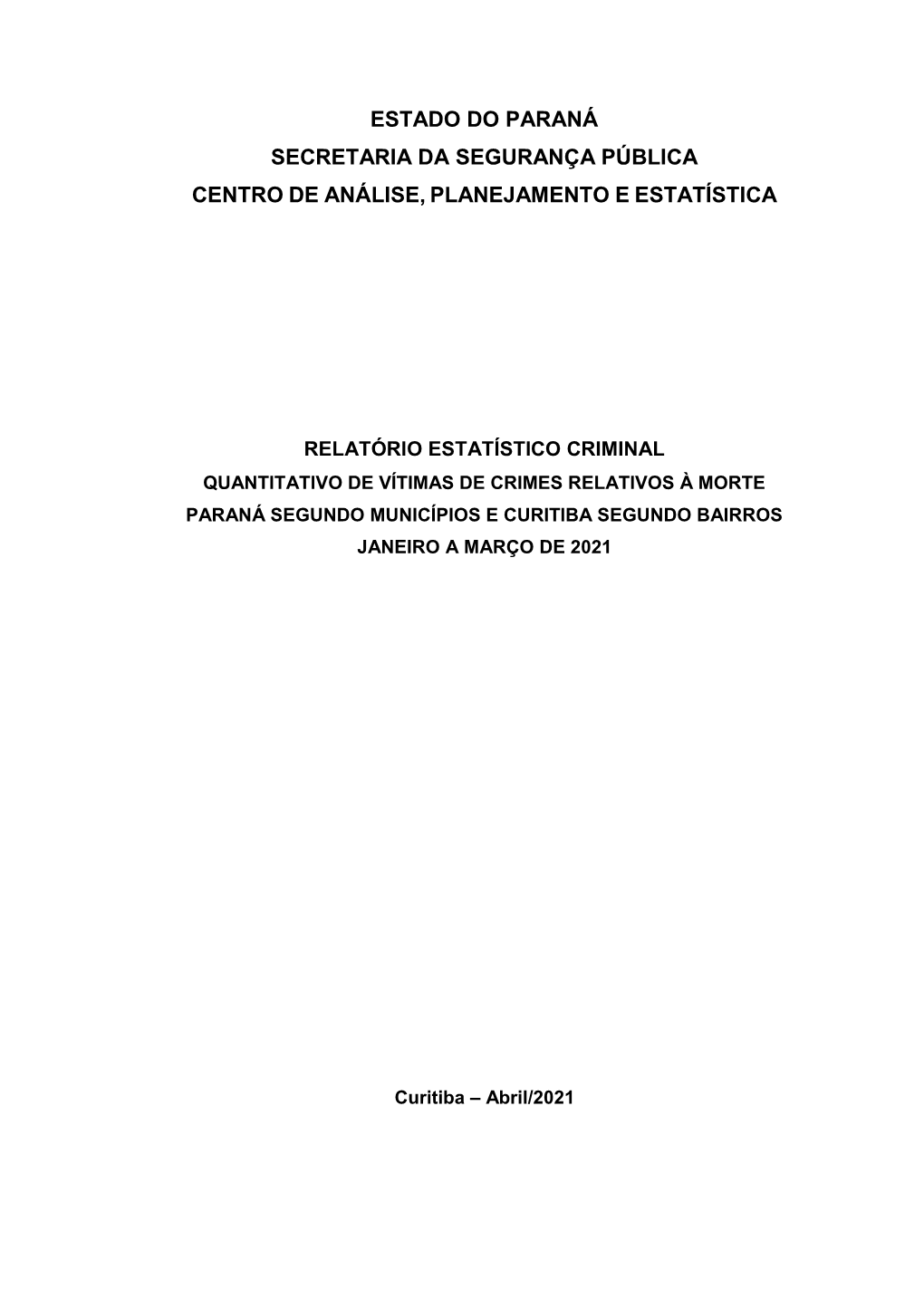 Estado Do Paraná Secretaria Da Segurança Pública Centro De Análise, Planejamento E Estatística
