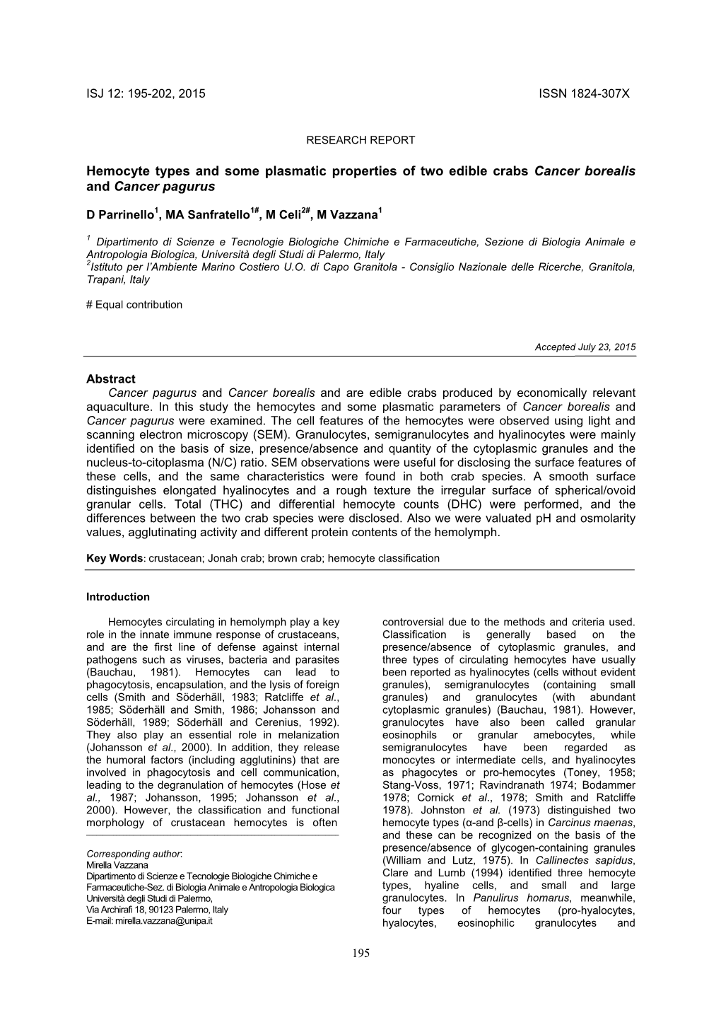 Hemocyte Types and Some Serological Properties of the Reared Crabs Cancer Borealis and Cancer Pagurus