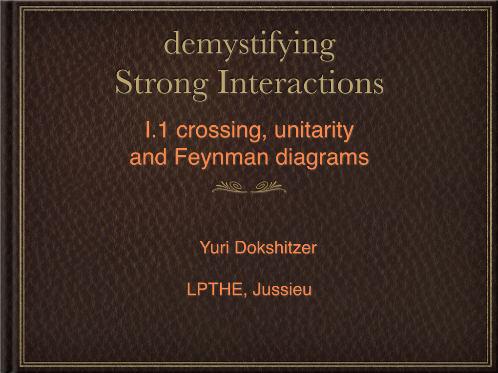 I.1 Crossing, Unitarity and Feynman Diagrams