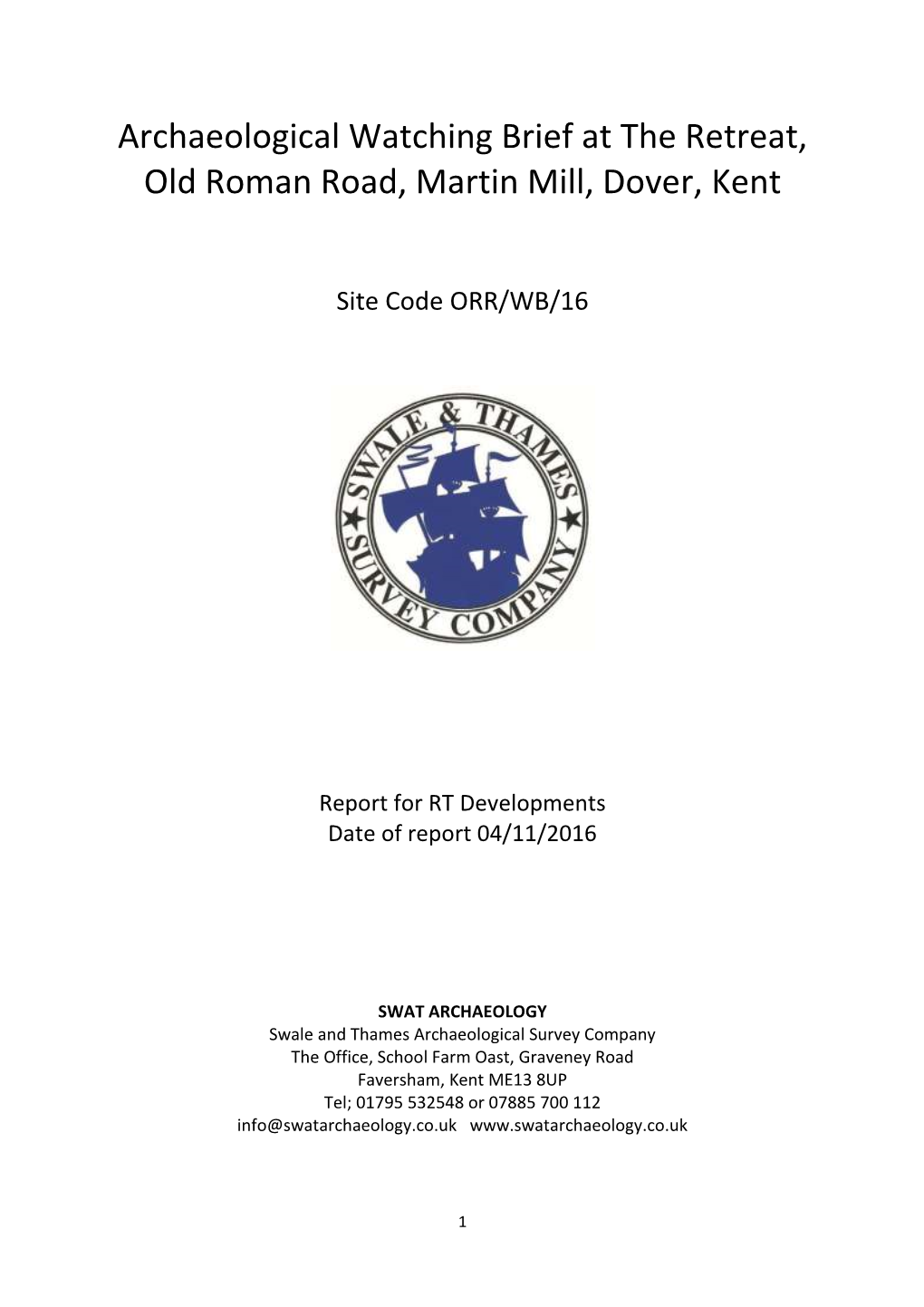 Archaeological Watching Brief at the Retreat, Old Roman Road, Martin Mill, Dover, Kent