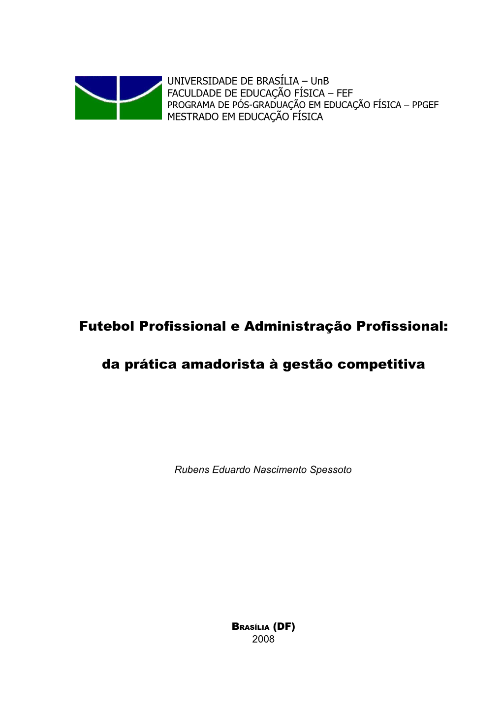 Futebol Profissional E Administração Profissional: Da Prática Amadorista À Gestão Competitiva