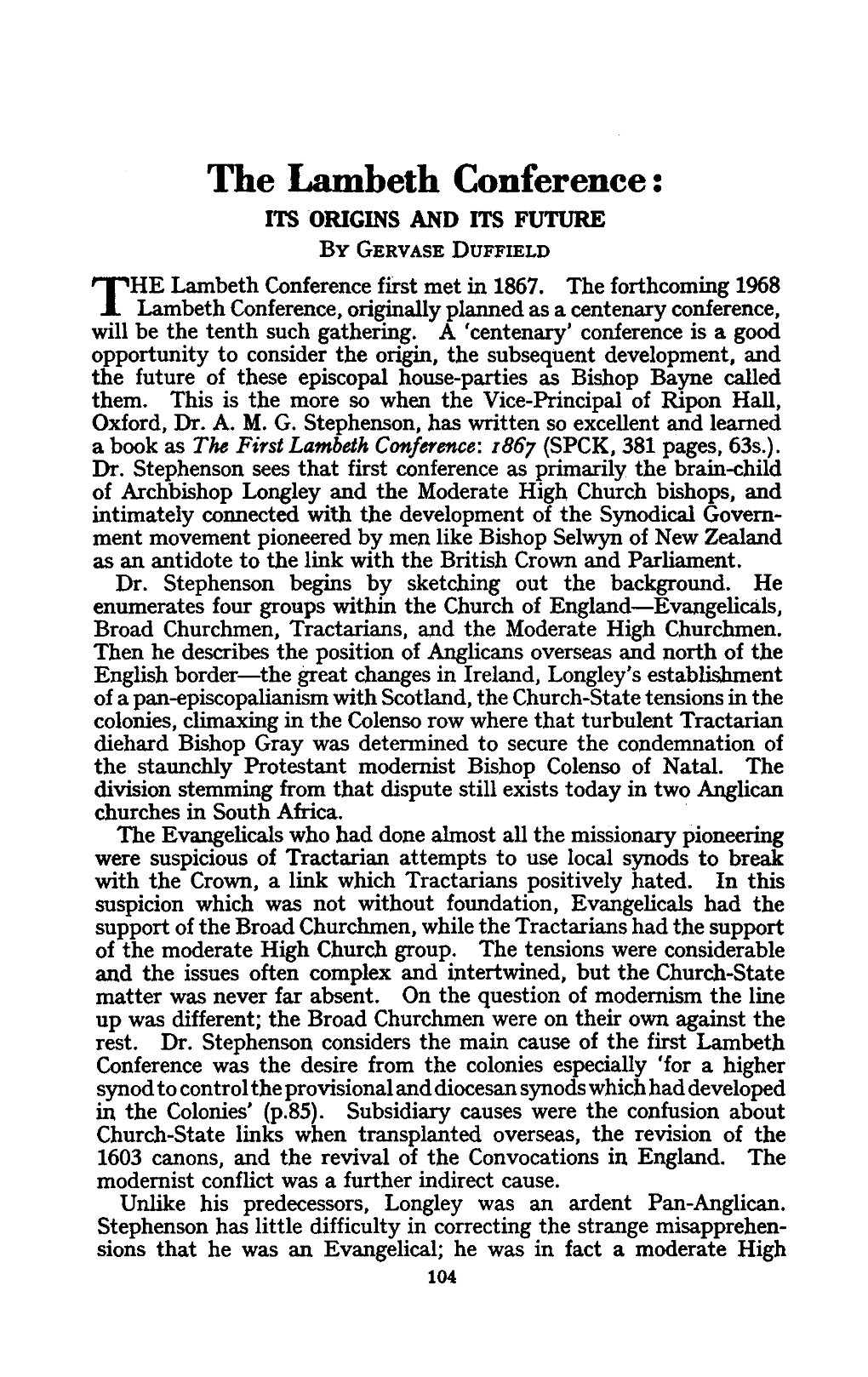 The Lambeth Conference : ITS ORIGINS and ITS FUTURE by GERVASE DUFFIELD HE Lambeth Conference First Met in 1867