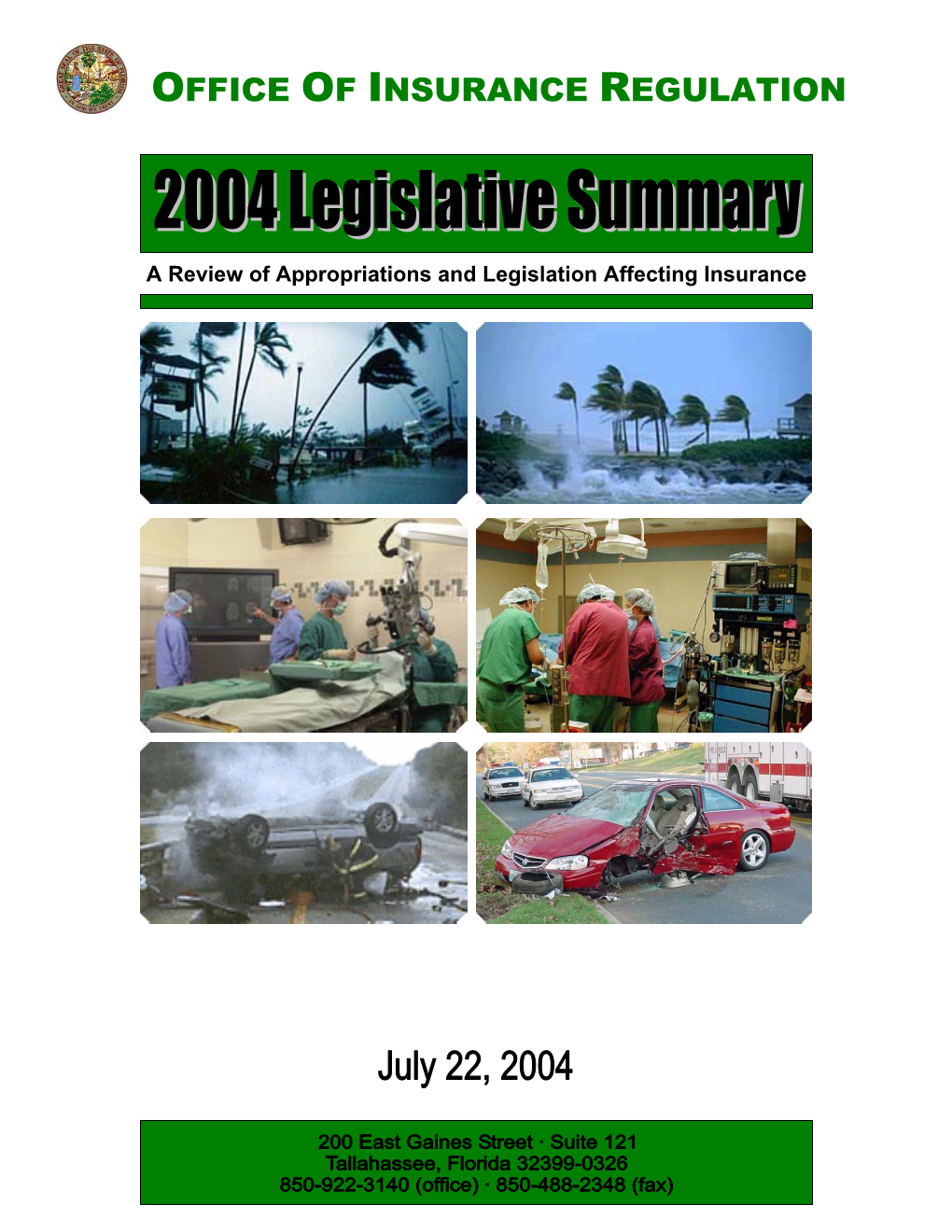 2004 Legislative Summary” Provides You with a Comprehensive Summary of Substantive Bills and Legislative Appropriations Affecting the Office