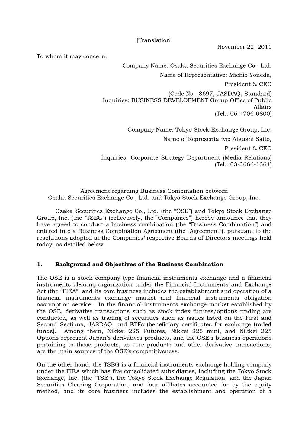 [Translation] November 22, 2011 to Whom It May Concern: Company Name: Osaka Securities Exchange Co., Ltd. Name of Representativ
