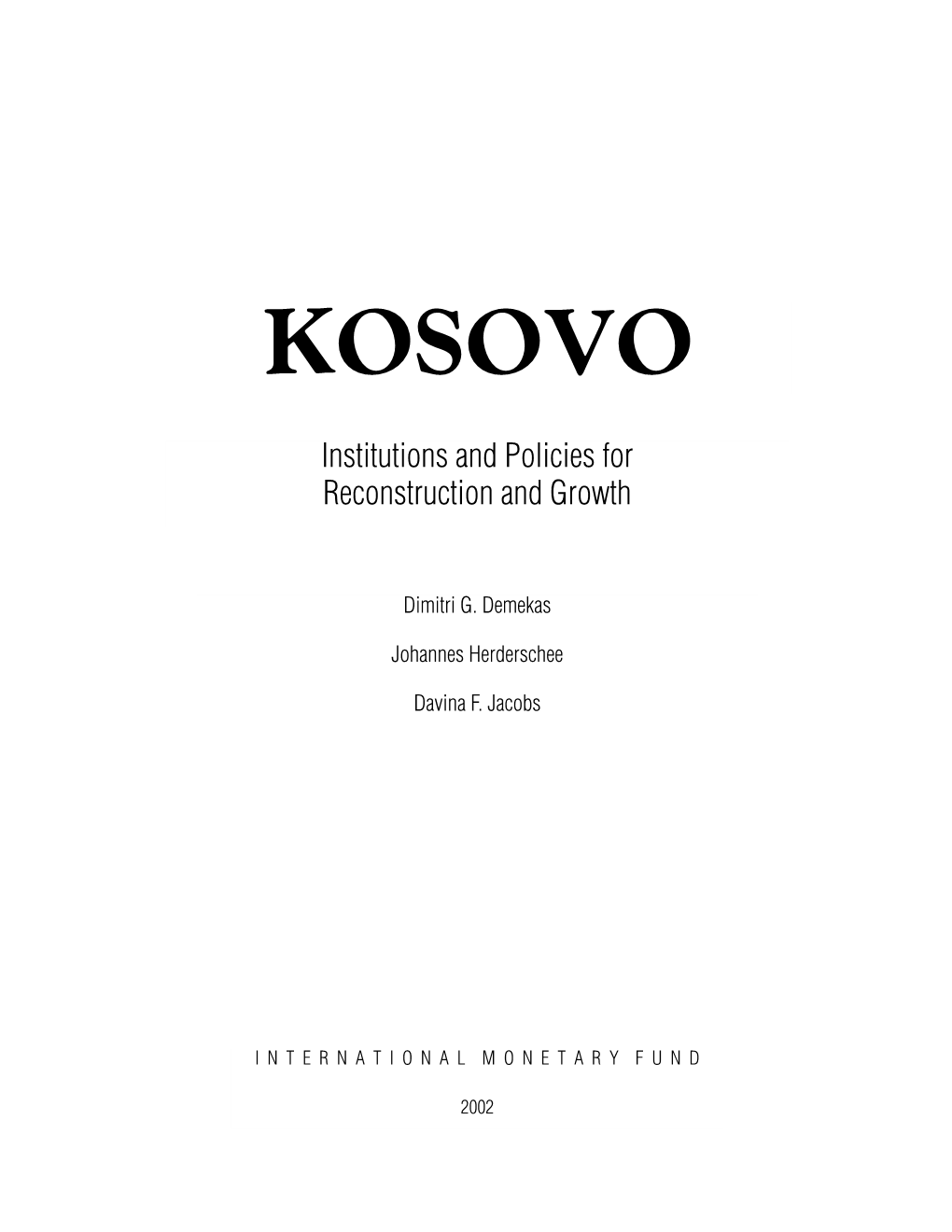 Kosovo: Institutions and Policies for Reconstruction and Growth, April