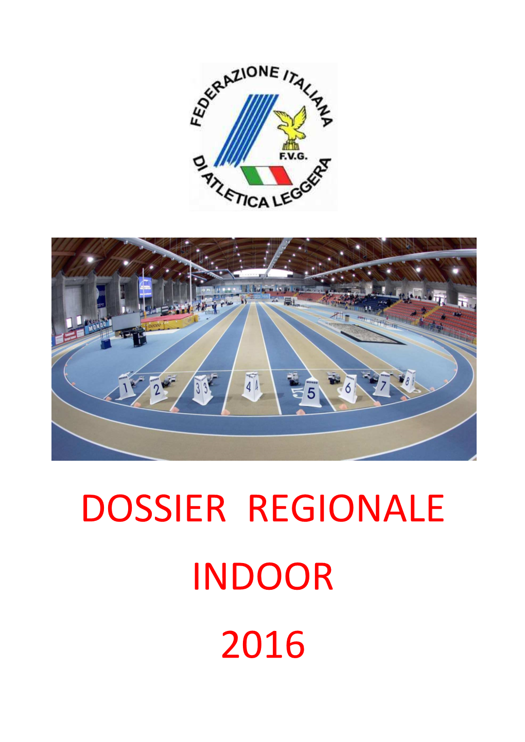 Dossier Dossier Regionale Indoor 2016 Regionale