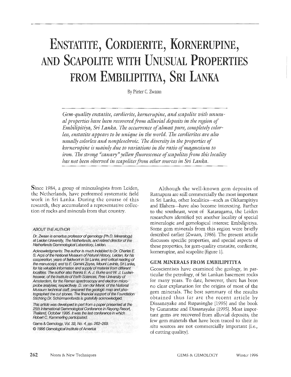 Enstatite, Cordierite, Kornerupine, and Scapolite with Unusual Properties