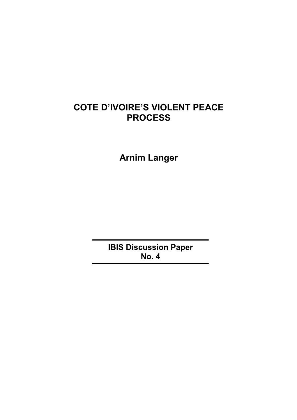 COTE D'ivoire's VIOLENT PEACE PROCESS Arnim Langer