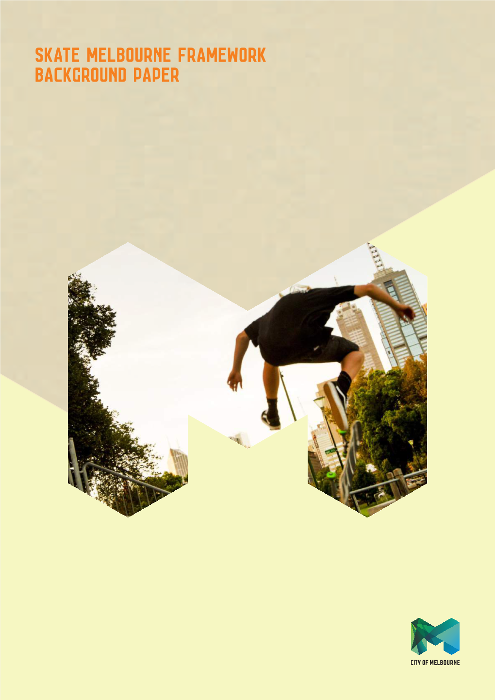 Skate Melbourne Framework Background Paper