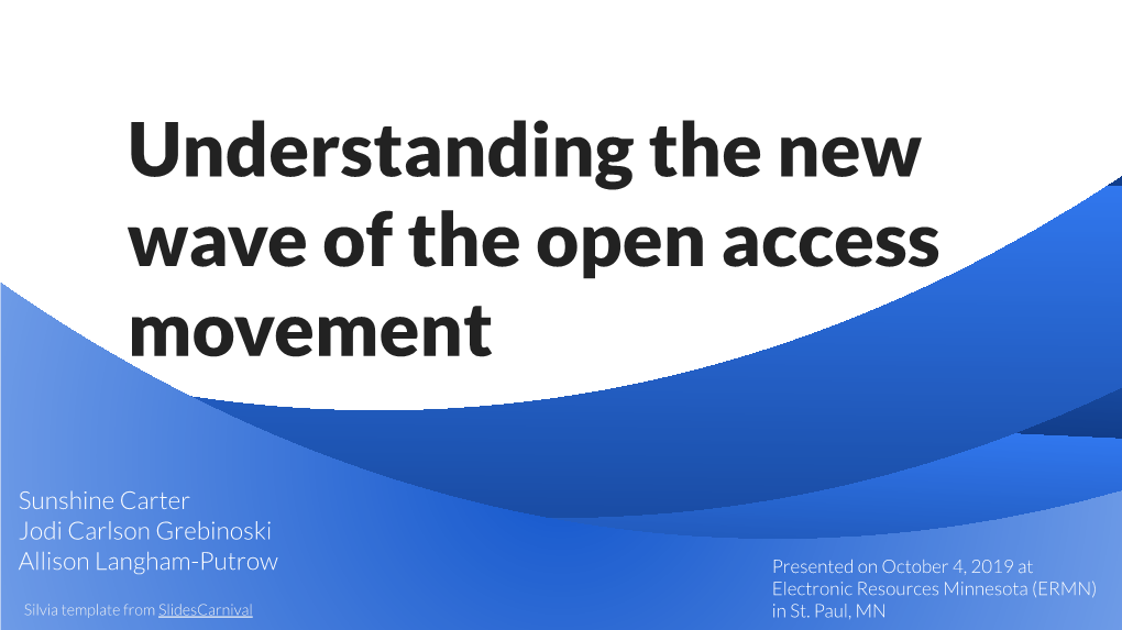 Understanding the New Wave of the Open Access Movement