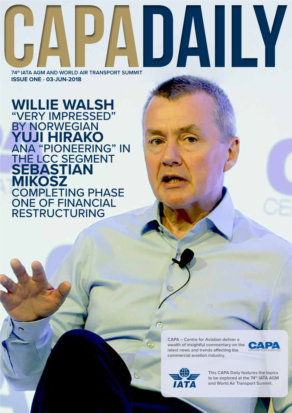 Willie Walsh “Very Impressed” by Norwegian Yuji Hirako Ana “Pioneering” in the Lcc Segment Sebastian Mikosz Completing Phase One of Financial Restructuring