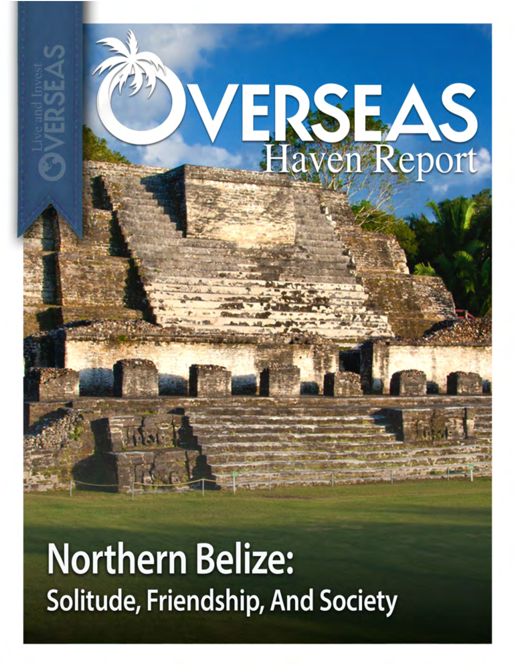 Northern Belize Solitude, Editorial@Overseaslivingletter.Com © Copyright 2019 by Live and Invest Overseas