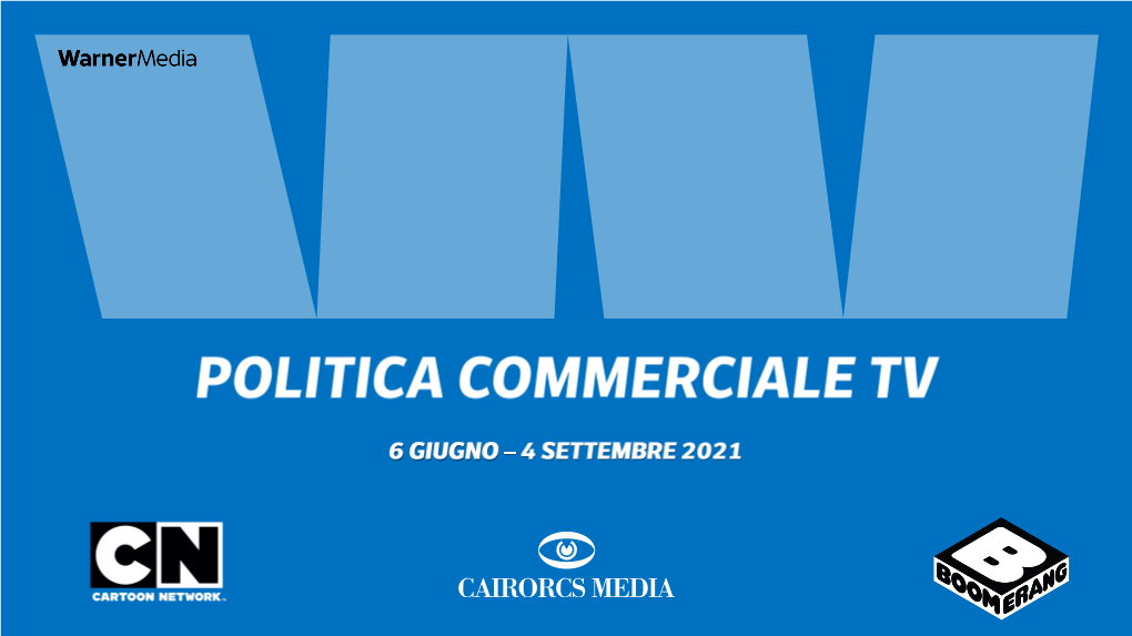 Warner Media Politica Commerciale Tv Estate 2021