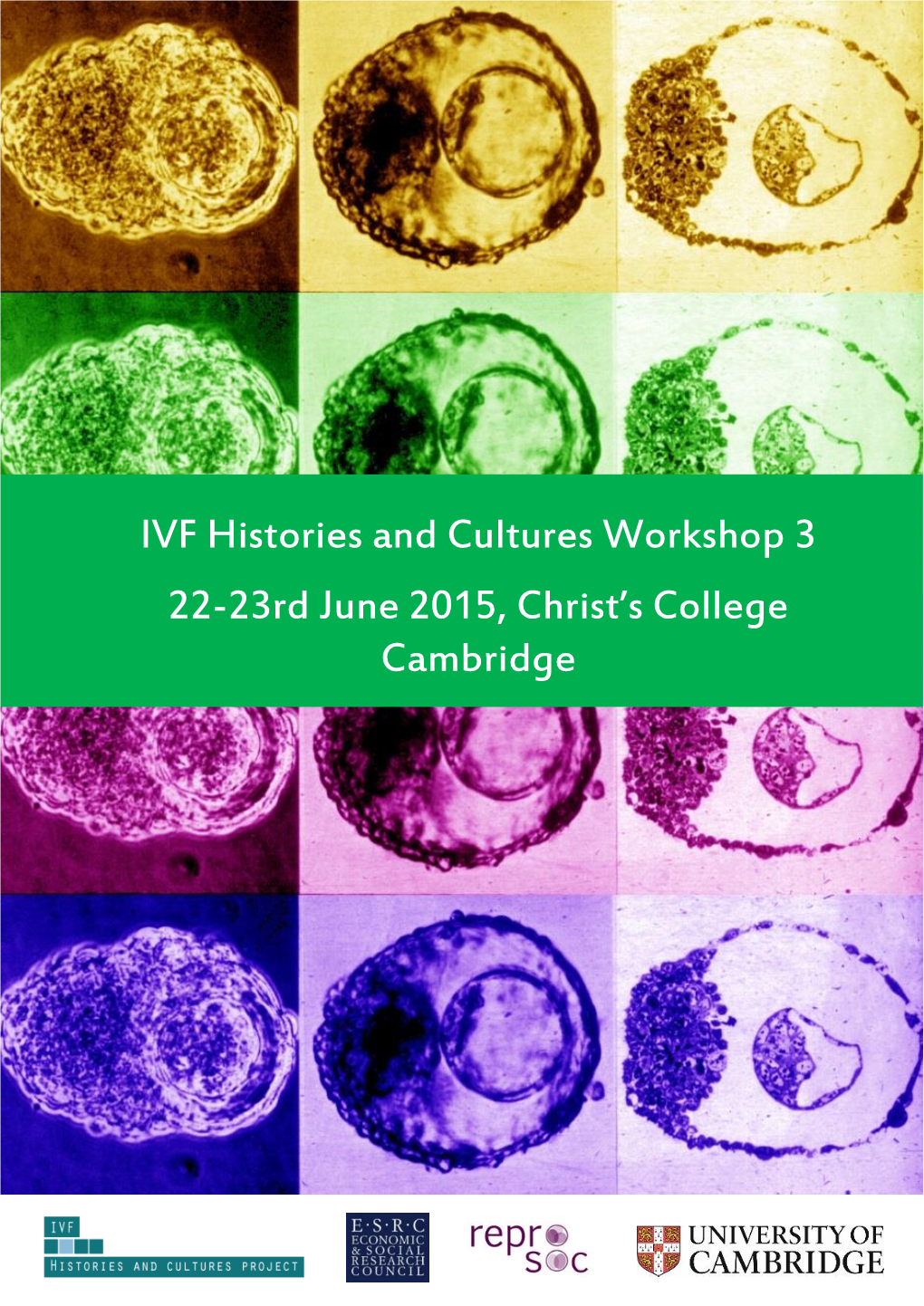 IVF Histories and Cultures Workshop 3 22-23Rd June 2015, Christ's
