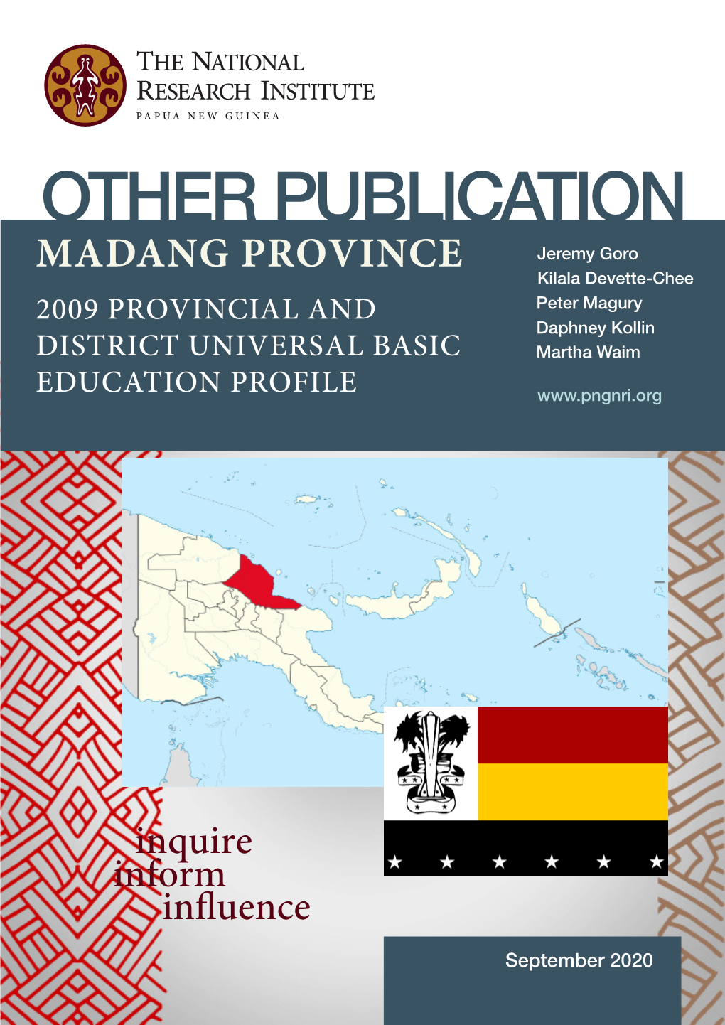 MADANG PROVINCE Kilala Devette-Chee 2009 PROVINCIAL and Peter Magury Daphney Kollin DISTRICT UNIVERSAL BASIC Martha Waim