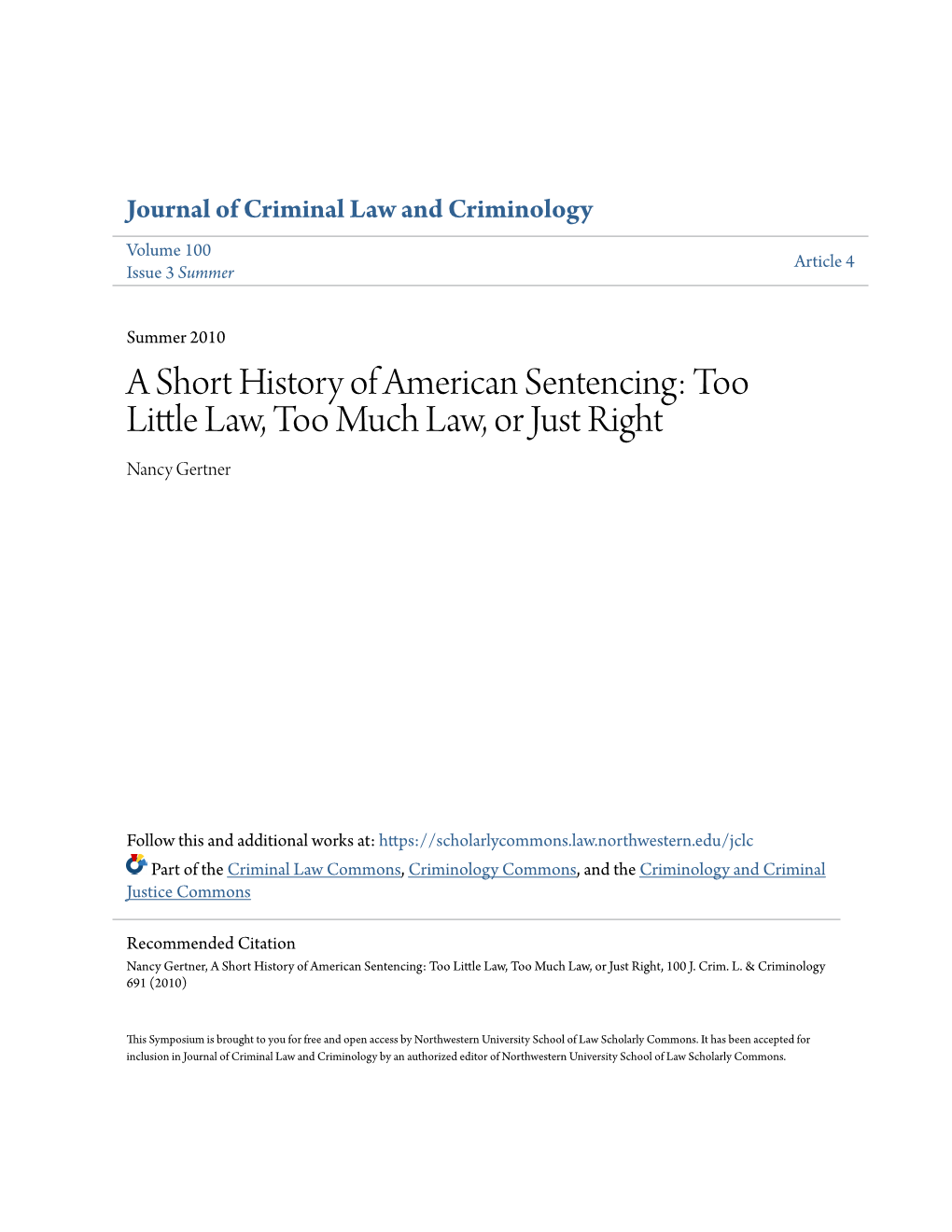 A Short History of American Sentencing: Too Little Law, Too Much Law, Or Just Right Nancy Gertner