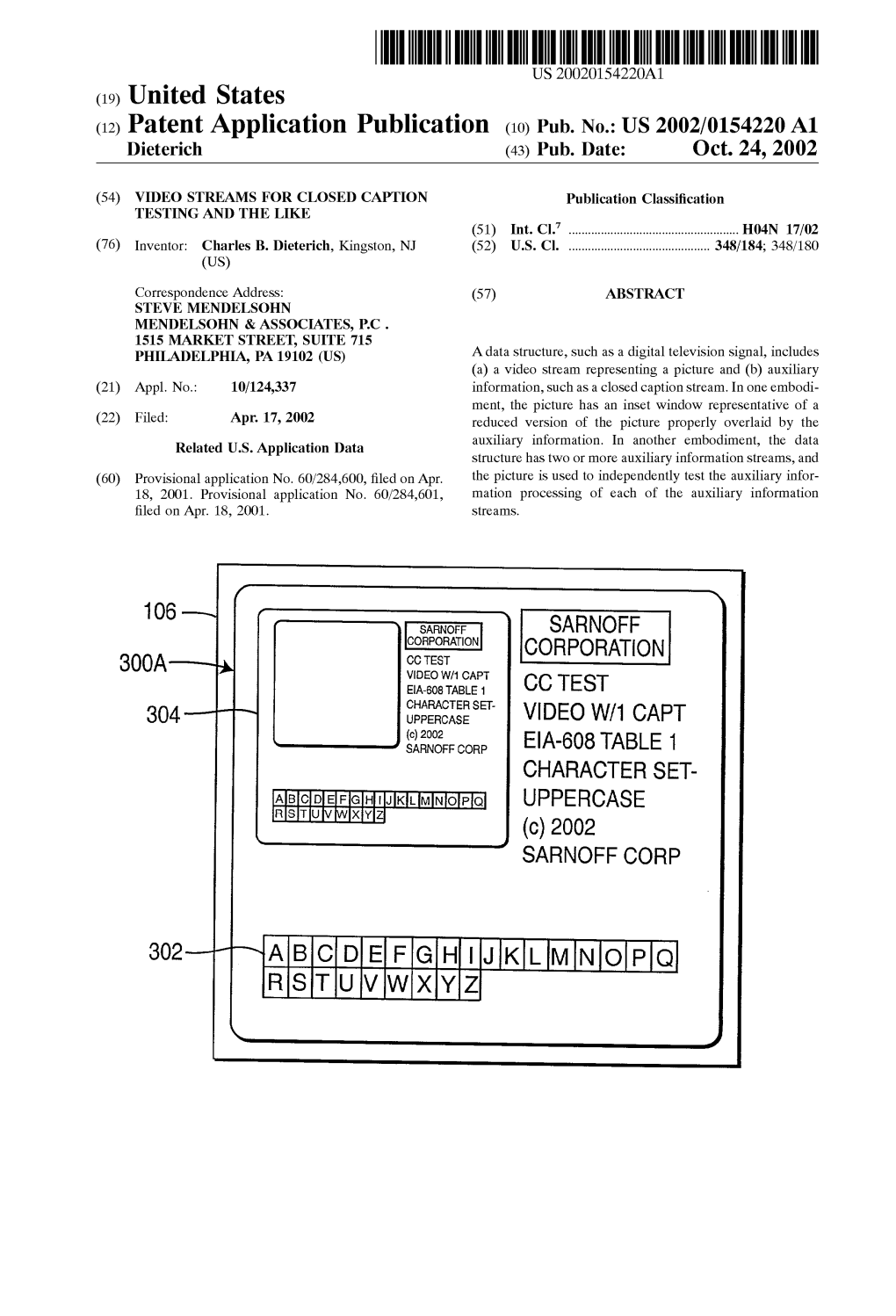 (12) Patent Application Publication (10) Pub. No.: US 2002/0154220 A1 Dieterich (43) Pub