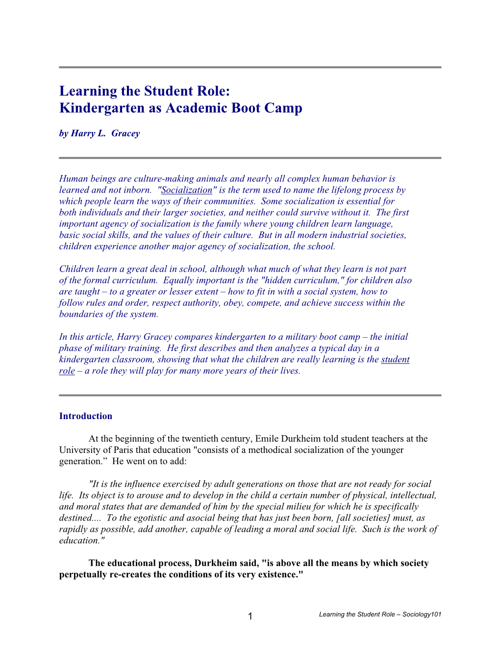 Learning the Student Role: Kindergarten As Academic Boot Camp