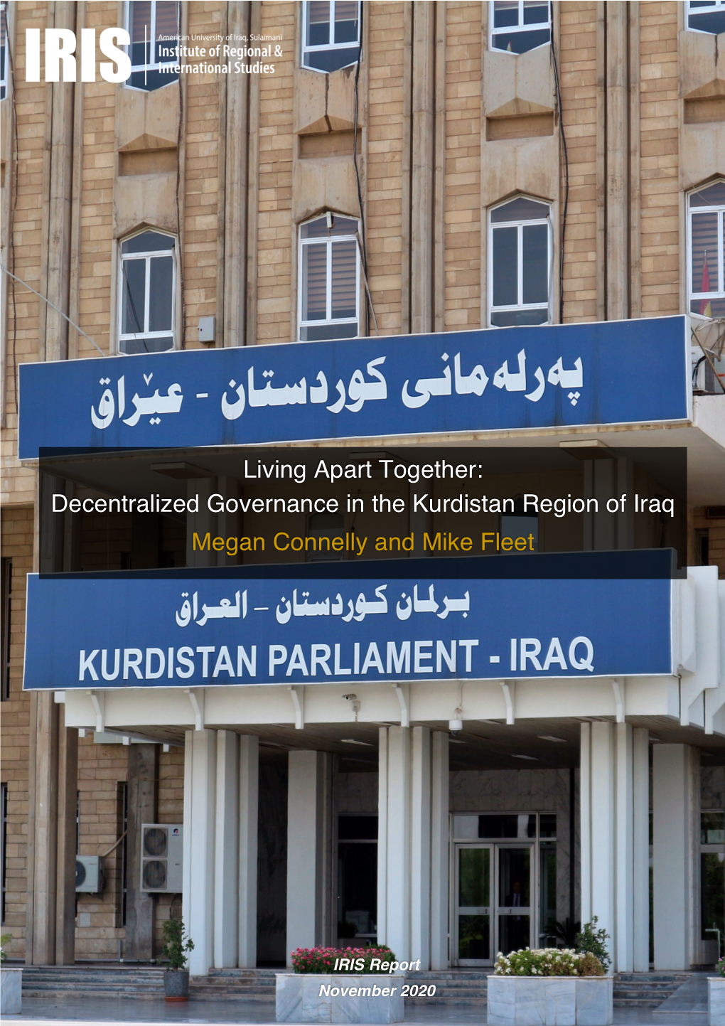 Living Apart Together: Decentralized Governance in the Kurdistan Region of Iraq Megan Connelly and Mike Fleet