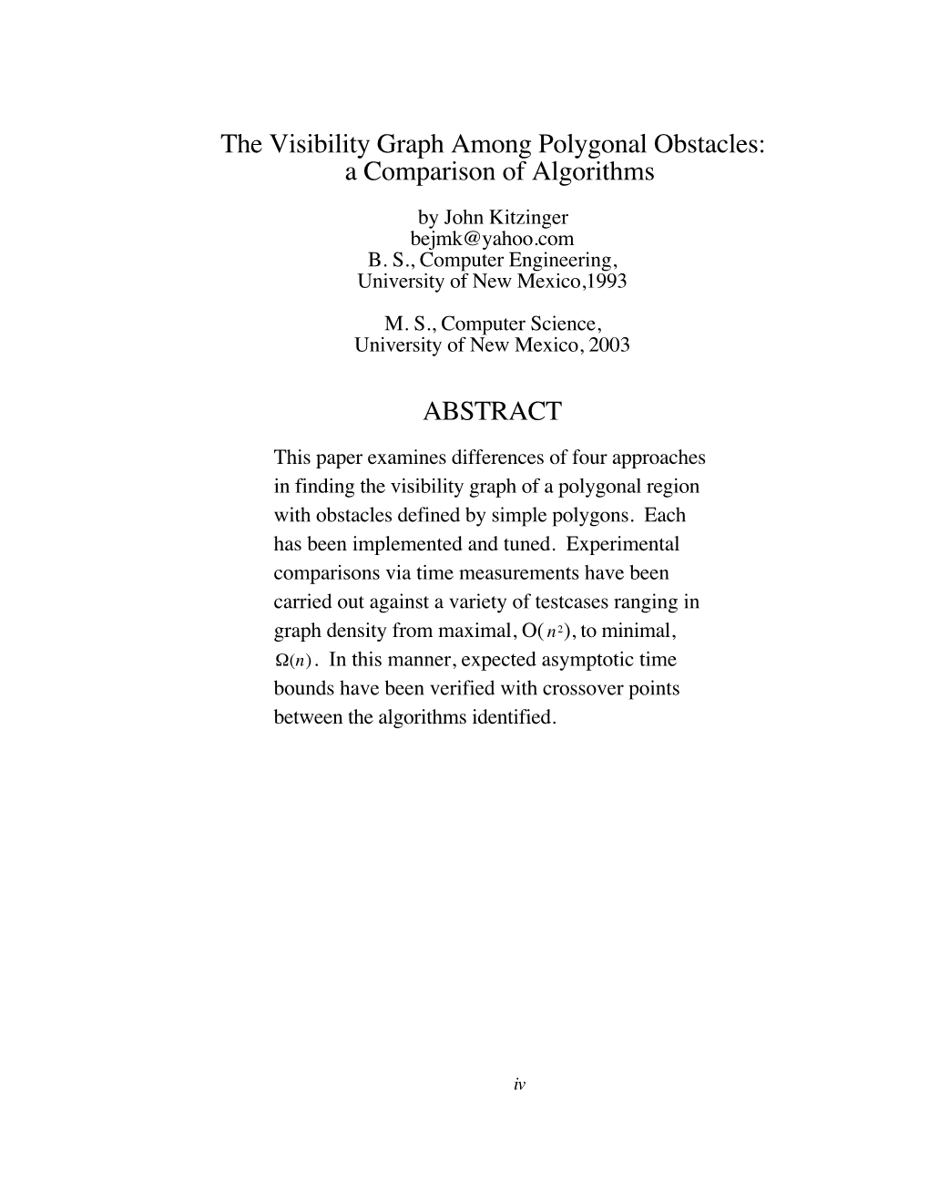 The Visibility Graph Among Polygonal Obstacles: a Comparison of Algorithms ABSTRACT