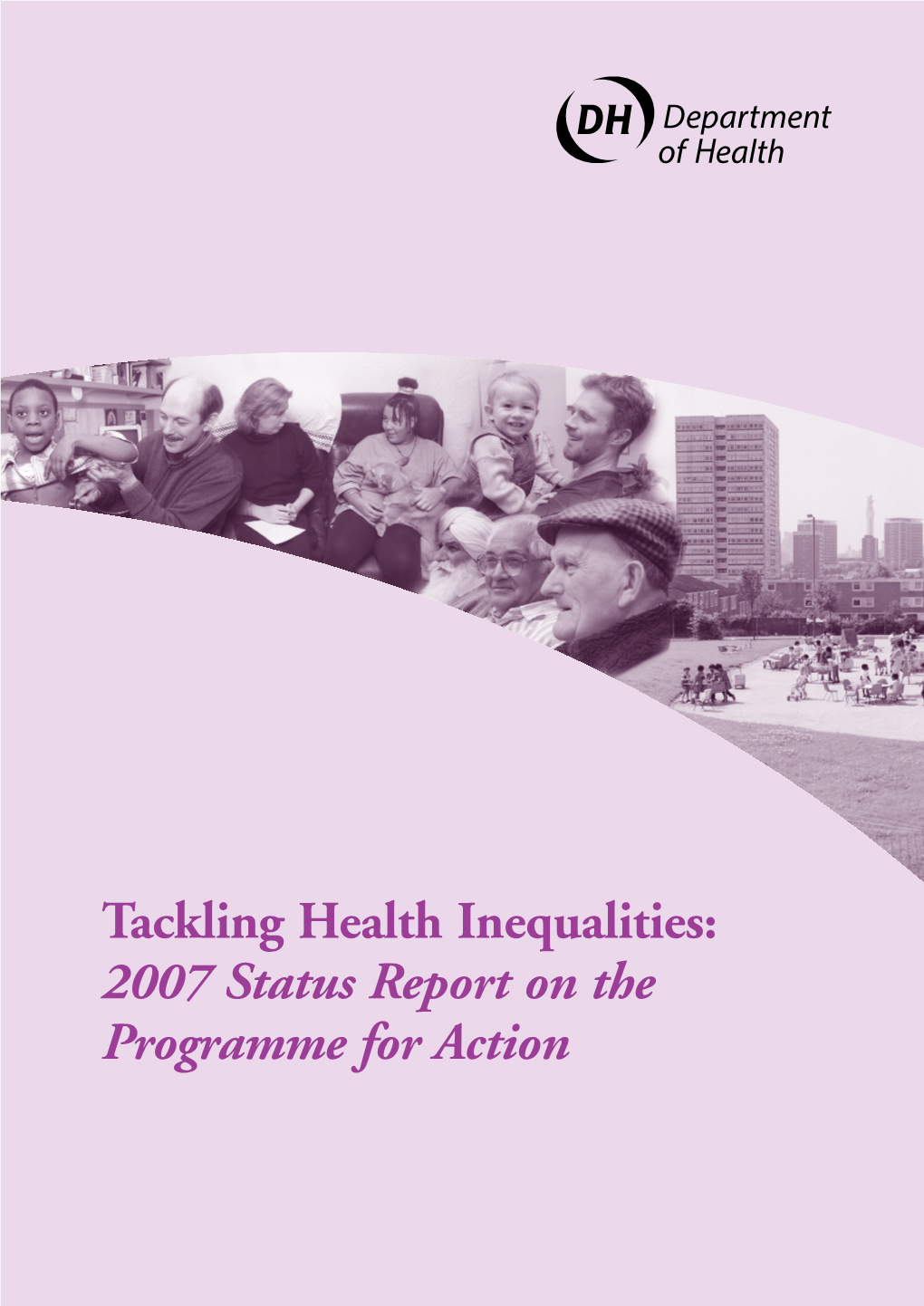 Tackling Health Inequalities: 2007 Status Report on the Programme For