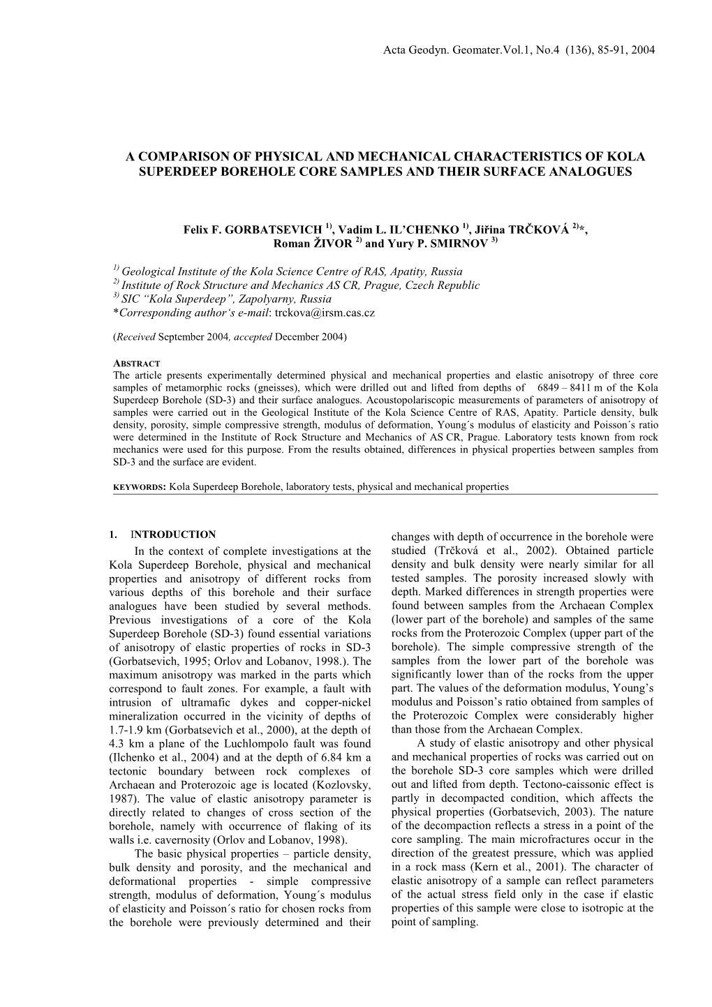 A Comparison of Physical and Mechanical Characteristics of Kola Superdeep Borehole Core Samples and Their Surface Analogues