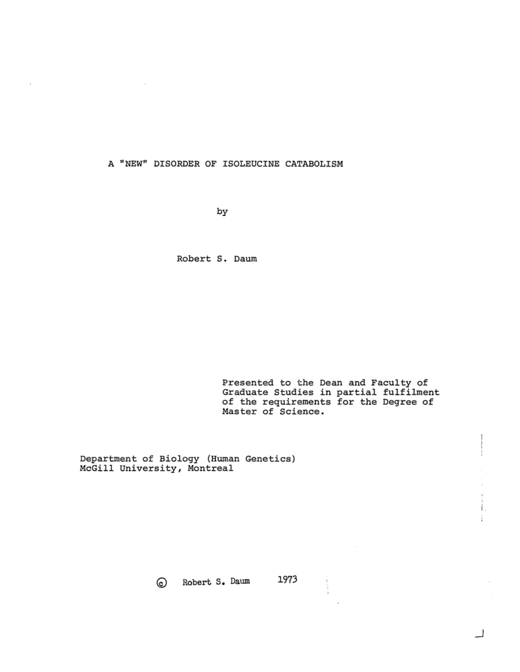 A "NEW" DISORDER of ISOLEUCINE CATABOLISM by Robert S. Daum