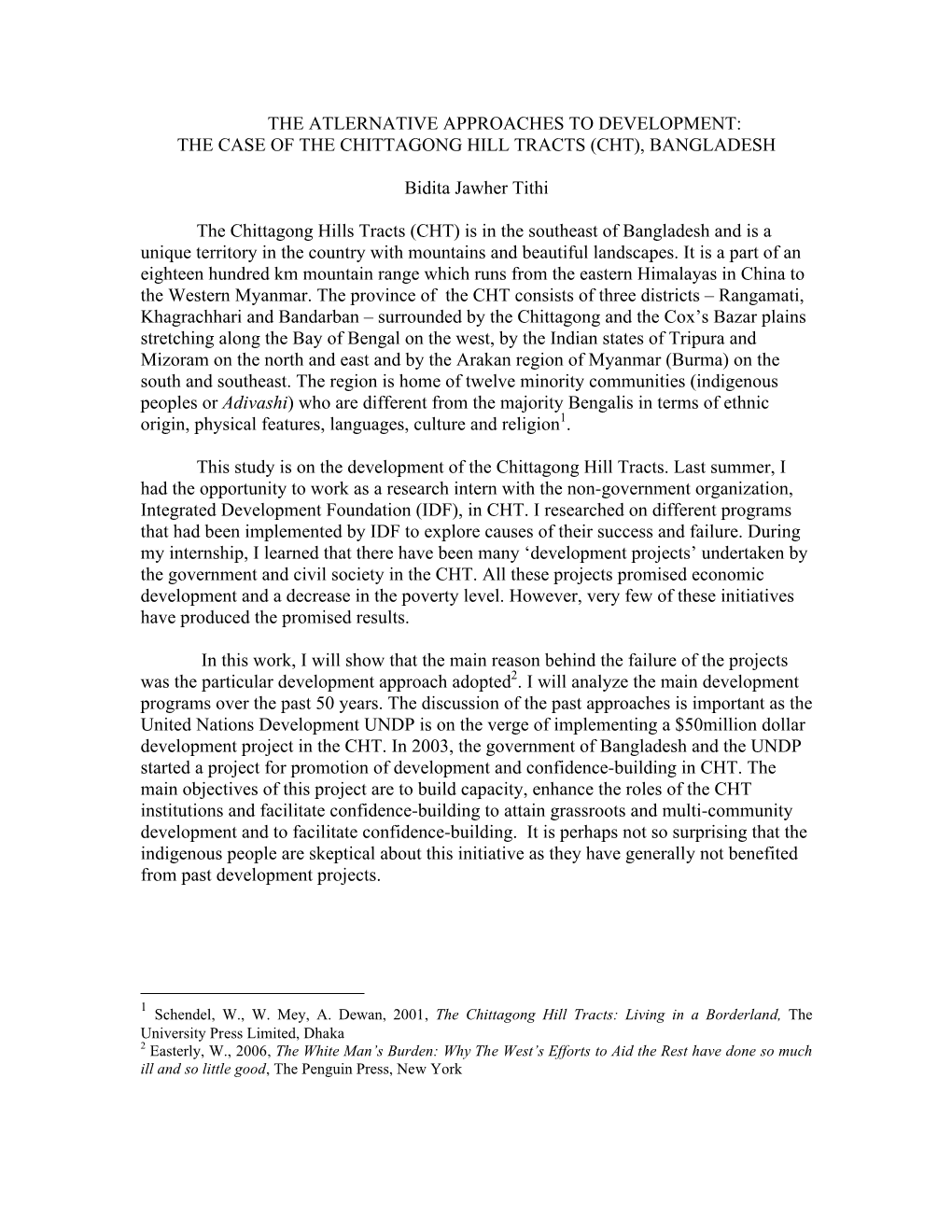 THE ATLERNATIVE APPROACHES to DEVELOPMENT: the CASE of the CHITTAGONG HILL TRACTS (CHT), BANGLADESH Bidita Jawher Tithi the Chit