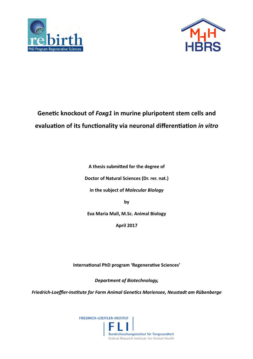 Gene$C Knockout of Foxg1 in Murine Pluripotent Stem Cells and Evalua$On of Its Func$Onality Via Neuronal Diﬀeren$A$On in Vitro