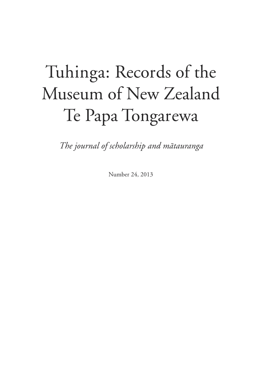 Tuhinga 24: 1–4 Copyright © Te Papa Museum of New Zealand (2013)